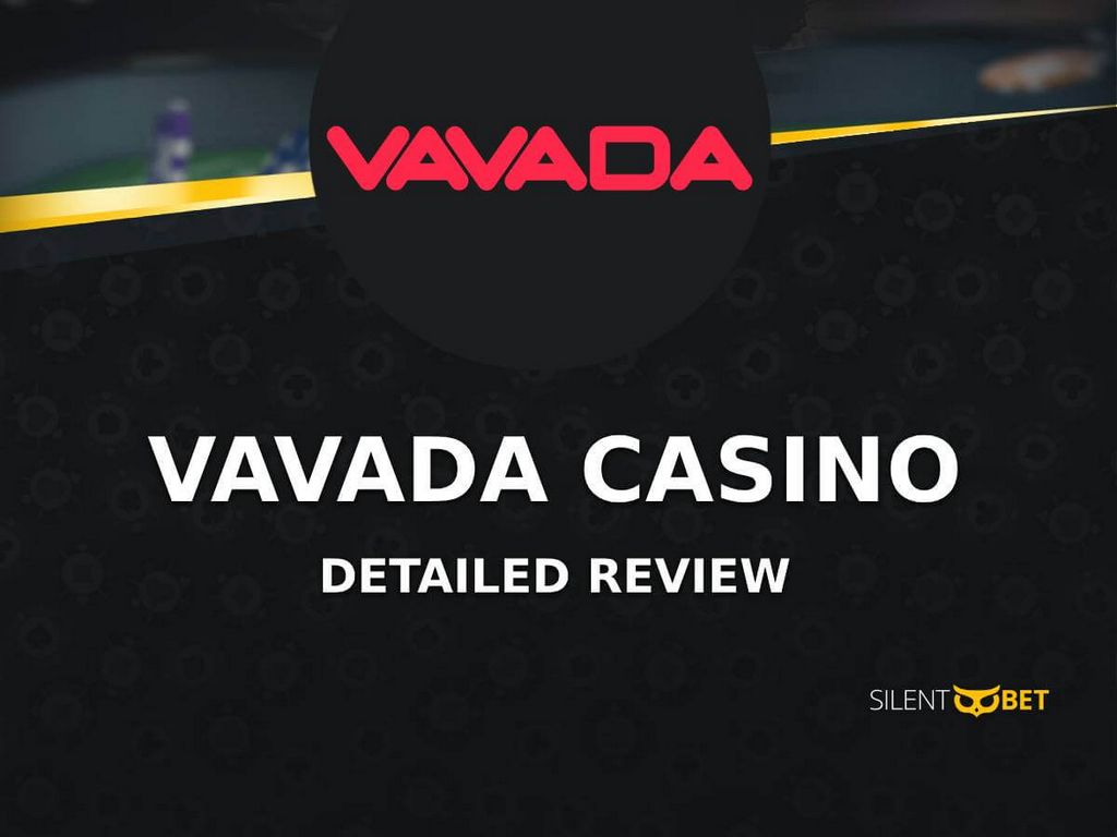 Vavada Casino - Отзывы и особенности Vavada Casino - Отзывы и особенности